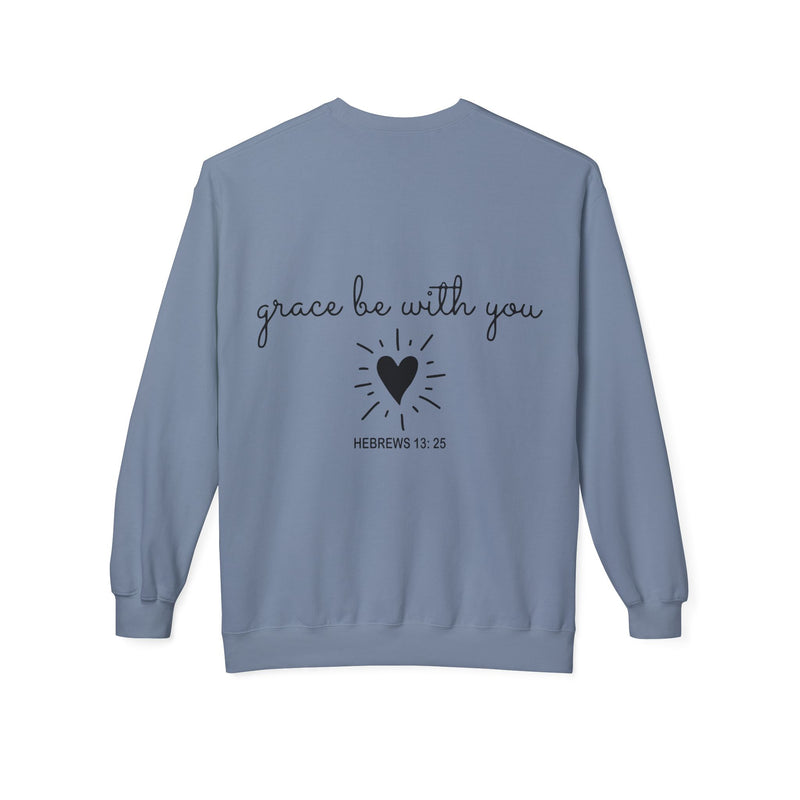 Grace Be With You Sweatshirt