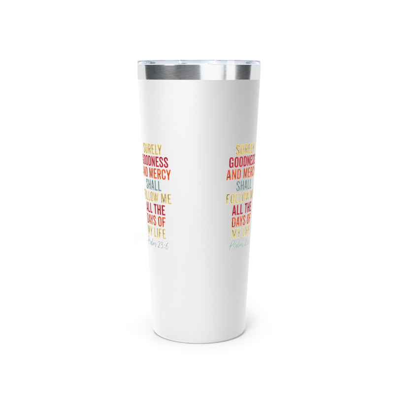 Faith-Inspired Copper Insulated Tumbler - Psalm 23:6 - 22oz