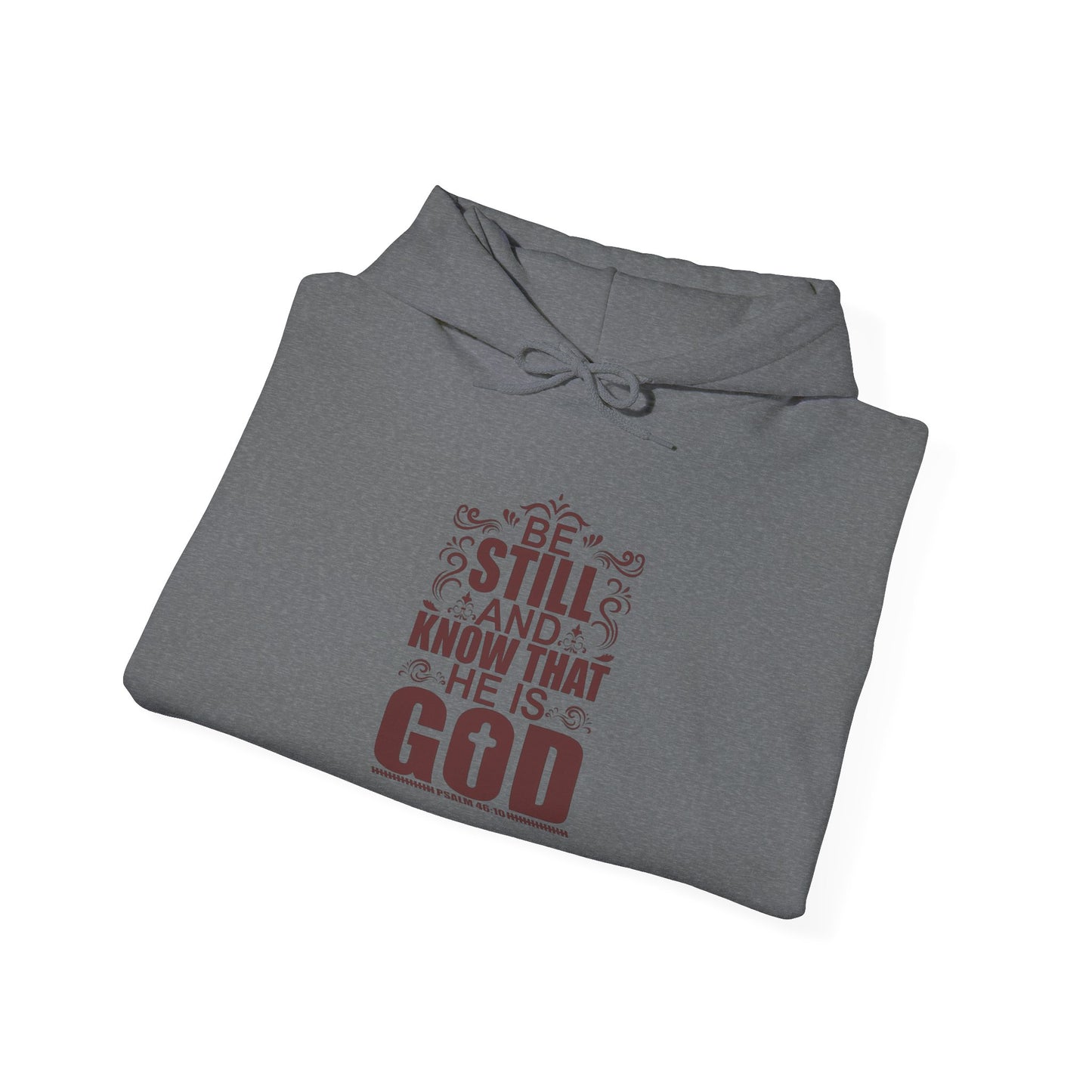 Be Still and Know Hoodie - Unisex Heavy Blend Sweatshirt