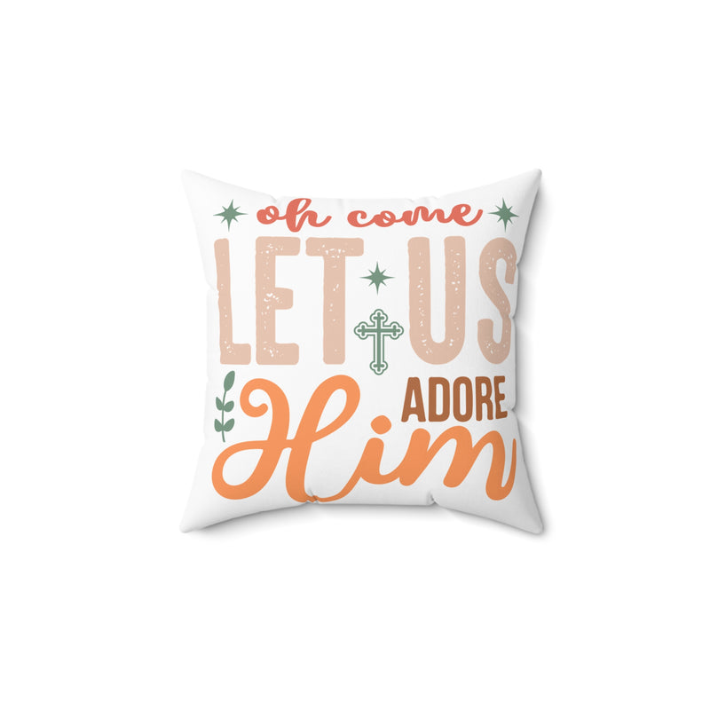 Pillow Cover - Let Us Adore Him Decorative Pillow - Faith-Inspired Home Decor for Christmas