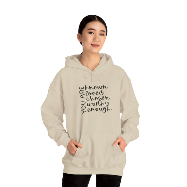 Hoodie - 'You Are Known, Loved, Chosen, Worthy Enough'