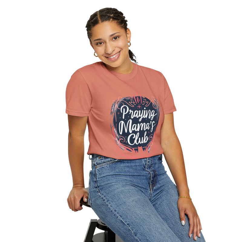 Praying Mama's Club Garment-Dyed T-Shirt - Faithful Moms