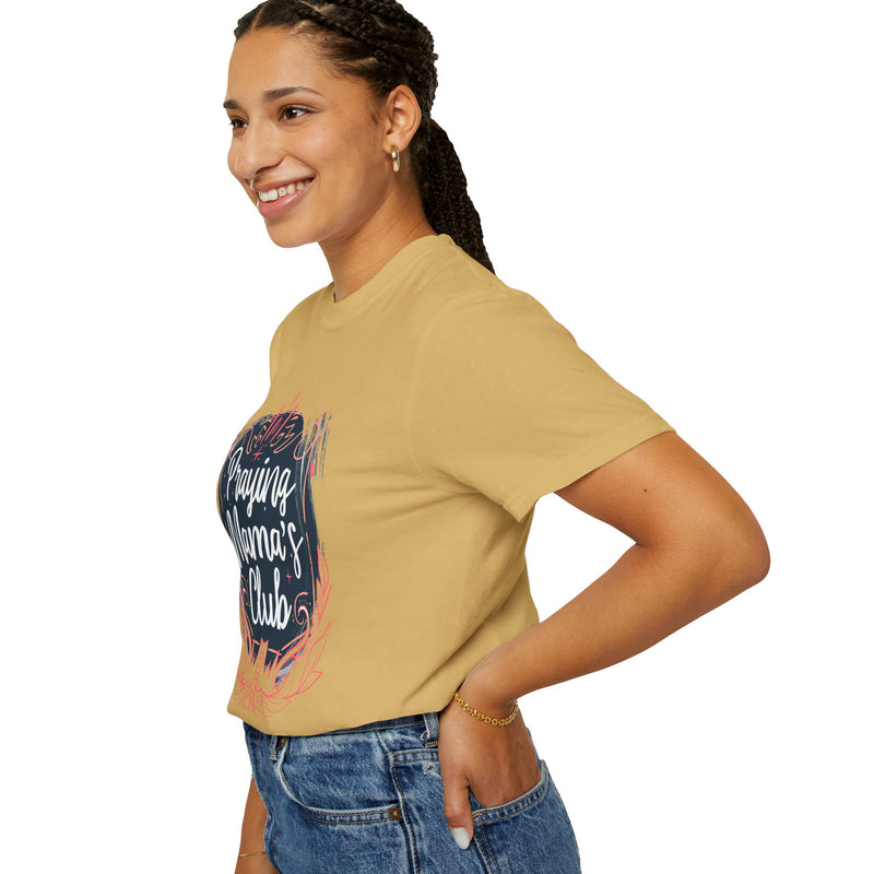 Praying Mama's Club Garment-Dyed T-Shirt - Faithful Moms