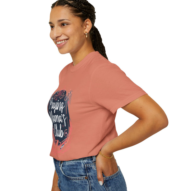 Praying Mama's Club Garment-Dyed T-Shirt - Faithful Moms