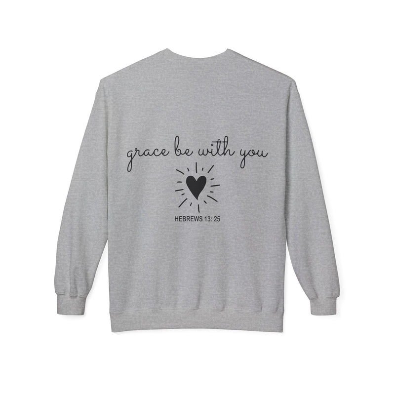 Grace Be With You Sweatshirt