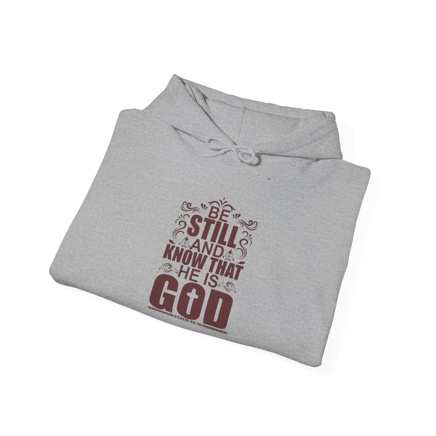 Be Still and Know Hoodie - Unisex Heavy Blend Sweatshirt