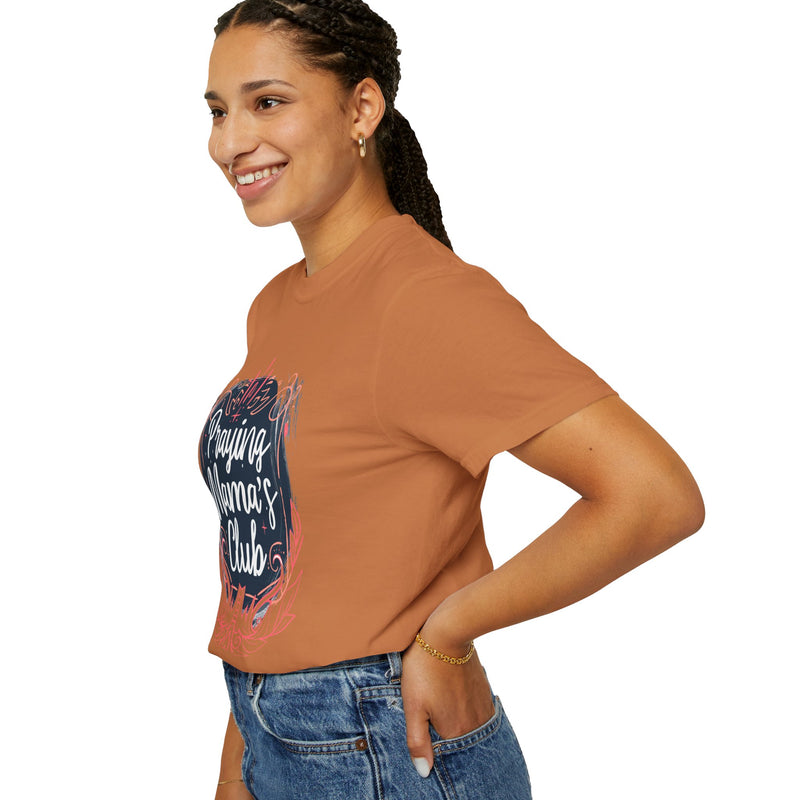 Praying Mama's Club Garment-Dyed T-Shirt - Faithful Moms