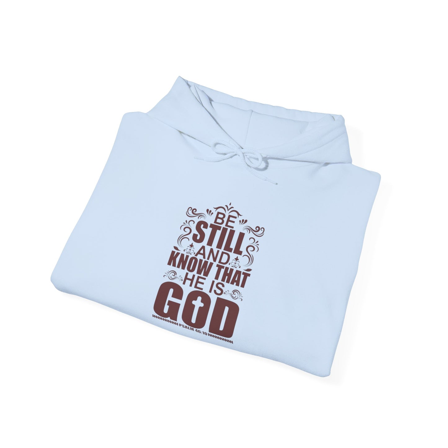 Be Still and Know Hoodie - Unisex Heavy Blend Sweatshirt