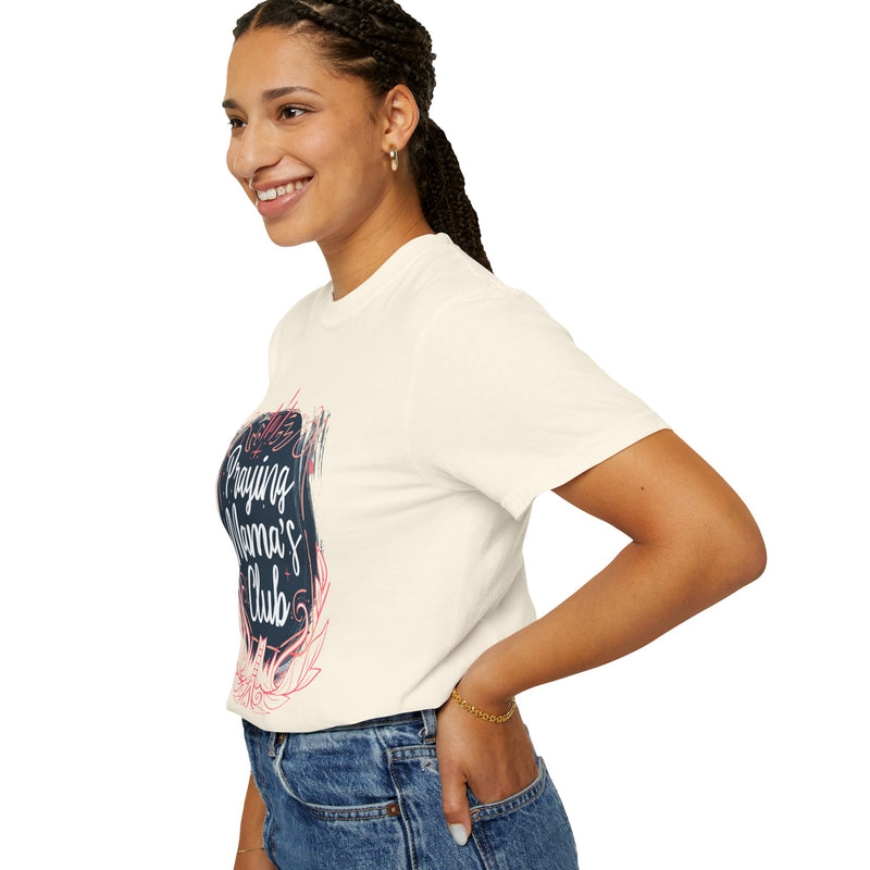 Praying Mama's Club Garment-Dyed T-Shirt - Faithful Moms