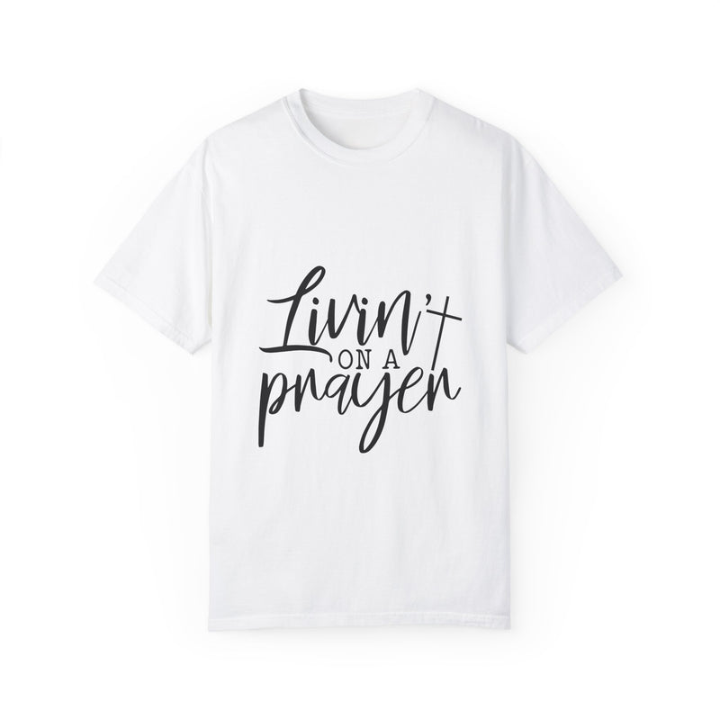 Livin' on a Prayer Unisex Garment-Dyed T-Shirt - Comfortable Casual Tee for Music Lovers