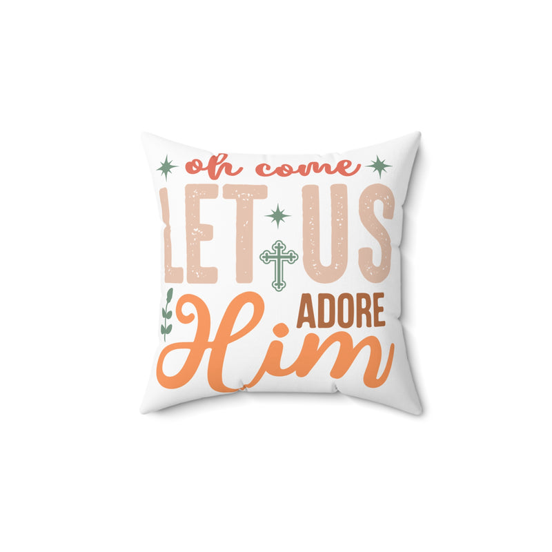 Pillow Cover - Let Us Adore Him Decorative Pillow - Faith-Inspired Home Decor for Christmas