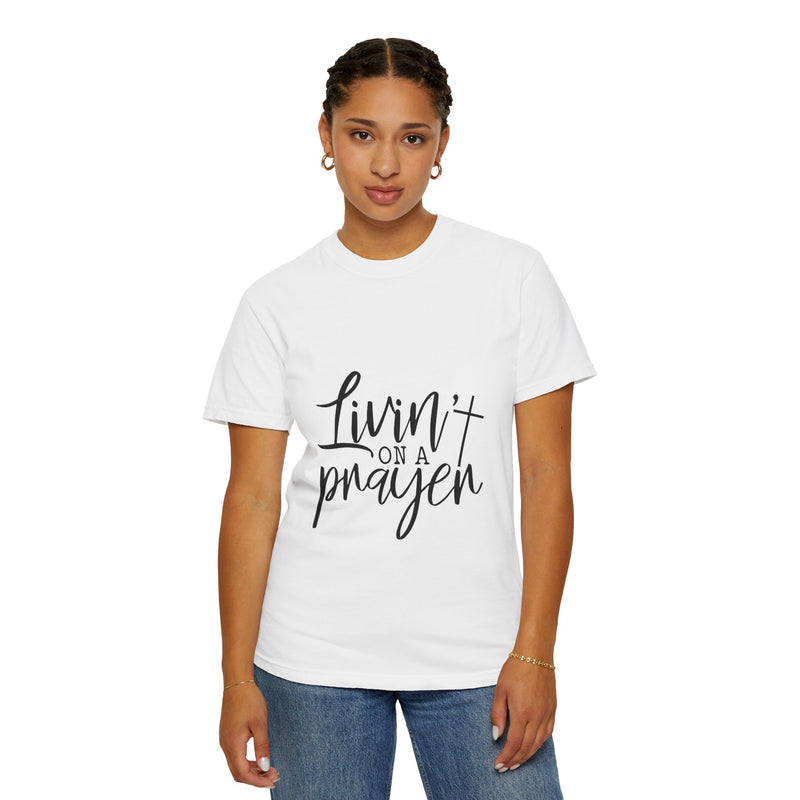 Livin' on a Prayer Unisex Garment-Dyed T-Shirt - Comfortable Casual Tee for Music Lovers